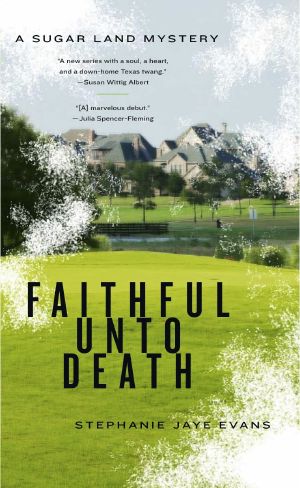 [Sugar Land Mystery 01] • Faithful Unto Death